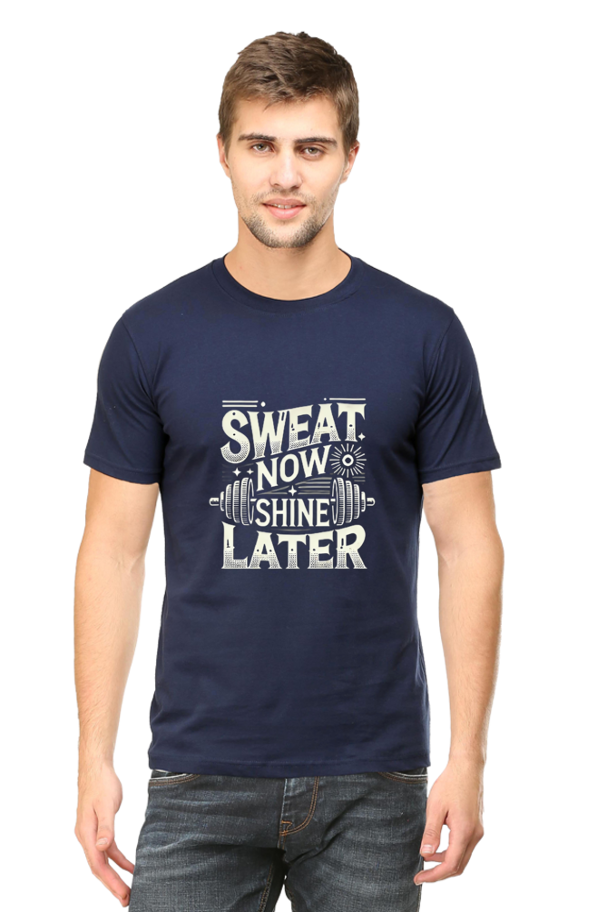 Sweat Now, Shine Later T-Shirt - Gym Wear, Round Neck, Short Sleeve